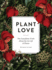 Plant Love: the Scandalous Truth About the Sex Life of Plants
