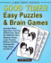 Good Times! Easy Puzzles & Brain Games: Includes Word Searches, Find the Differences, Shadow Finder, Spot the Odd One Out, Logic Puzzles, Crosswords, Memory Games, Tally Totals and More