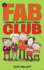 Fab (Friends Against Bullying) Club (Fab Club)