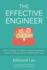The Effective Engineer: How to Leverage Your Efforts in Software Engineering to Make a Disproportionate and Meaningful Impact
