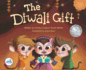 The Diwali Gift (Award Winning Picture Book on Indian Culture, Celebrate Diwali Festival, Non-Religious, Great for Indian American, Biracial Families, Multicultural Children 0-8 Years. )