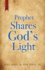 Prophet Shares God's Light