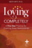 Loving Completely: A Five Star Practice for Creating Great Relationships