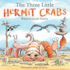 The Three Little Hermit Crabs: Volume 1