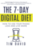 The 7-Day Digital Diet: How to Use Your Phone Less and Live More Hardcover