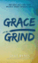 Grace Over Grind: How Grace Will Take Your Business Where Grinding Can't