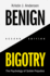 Benign Bigotry