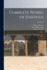 Complete Works of Josephus: Antiquities of the Jews: The Wars of the Jews Against Apion, etc., of 4; Volume 1