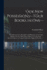 Our New Possessions: Four Books in One: a Graphic Account Descriptive and Historical of the Tropic Islands of the Sea...
