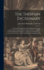 The Thespian Dictionary: Or, Dramatic Biography of the Eighteenth Century; Containing Sketches of the Lives, Productions, &c., of All the Principal Managers, Dramatists, Composers, Commentators, Actors, and Actresses, of the United Kingdom: Interspersed W