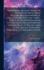The Ph"nix, an Essay. Being an Attempt to Prove From History and Astronomical Calculations, That the Comet, Which, by Its Approximation to Our Earth, Occasioned the Change Made at the Fall and at the Deluge, Is the Real Ph"nix of the Ancients. by Joh