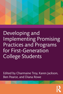 Developing and Implementing Promising Practices and Programs for First-Generation College Students