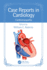 Case Reports in Cardiology: Cardiomyopathy