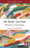 An Actor Survives: Remarks on Stanislavsky (Routledge Advances in Theatre & Performance Studies)