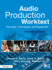 Audio Production Worktext: Concepts, Techniques, and Equipment