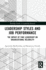 Leadership Styles and Job Performance: the Impact of Fake Leadership on Organizational Reliability (Routledge Studies in Leadership Research)