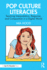 Pop Culture Literacies: Teaching Interpretation, Response, and Composition in a Digital World