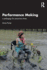 Performance Making: a Pedagogy for Precarious Times