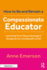 How to Be, and Remain, a Compassionate Educator: Learning from Neurodivergent Students for the Benefit of All