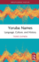 Yoruba Names: Language, Culture, and History