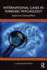 International Cases in Forensic Psychology: Inside the Criminal Mind