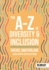 The A-Z of Diversity & Inclusion