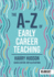The a-Z of Early Career Teaching