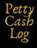 Petty Cash Log: 6 Column Payment Record Tracker | Manage Cash Going in & Out | Simple Accounting Book | 8.5 X 11 Inches Compact | 120 Pages