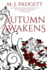 Autumn Awakens: 4 (the Immortal Grimm Brothers' Guide to Sociopathic Princesses)