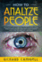 How to Analyze People: The Ultimate GUIDE to Mastering the Art of READING PEOPLE through BODY LANGUAGE. Learn TIPS to detect SIGNS of Lying, Attraction, Insecurity, Confidence