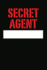 Secret Agent: Spy Toys Gear: Personalized Blank Top Secret Journal for Kids, Lined Spy Notebook With Make Your Custom Name Plate, Name Badge for Boys...Playing With Codes, Diary for Tweens, Teens