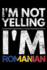 I'M Not Yelling I'M Romanian: Notebook (Journal, Diary) for Romanians Who Love Sarcasm | 120 Lined Pages to Write in