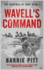 Wavell's Command: The Crucible of War Book 1