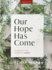 Our Hope Has Come-Bible Study Book: Celebrating the Promise of Advent