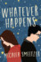 Whatever Happens (Paperback Or Softback)