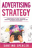 Advertising Strategy: 3-in-1 Guide to Master Digital Advertising, Marketing Automation, Media Planning & Marketing Psychology