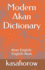 Modern Akan Dictionary: Akan-English & English-Akan