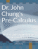 Dr. John Chung's Precalculus: Perfect and Comprehensive Review of All Topics