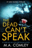 The Dead Can't Speak