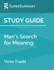 Study Guide: Man? S Search for Meaning By Victor Frankl (Supersummary)