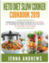 Keto Diet Slow Cooker Cookbook 2019: Healthy Delicious Ketogenic Diet Recipes for Rapid Weight Loss, to Optimize Your Health, and Improve Your Life (and to Burn Fat Forever in Just 21 Days)