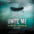 Unite Me (the Shatter Me Series)