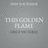 This Golden Flame: an Absorbing, Slow-Burn Fantasy Debut