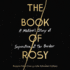 The Book of Rosy: a Mother's Story of Separation at the Border