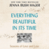 Everything Beautiful in Its Time Lib/E: Seasons of Love and Loss