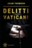 Delitti Vaticani Misteri, Scandali E Segreti in Nomine Domini