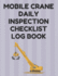 Mobile Crane Daily Inspection Checklist Log Book: Mobile Crane Checklist, Osha Regulations, Gray Cover