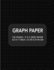 Graph Paper: 120 pages / 5 x 5 Grid Paper 8.5 x 11 Inch / 21.59 x 27.94 cm
