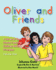 Oliver and Friends: Volume 1 (a Short Stories Teaching Children Biblical Principles)