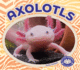 Axolotls